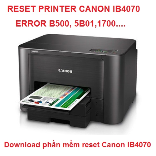 Hướng dẫn Reset canon IB4070, Download phần mềm reset tràn bộ nhớ máy in phun màu Canon IB4070