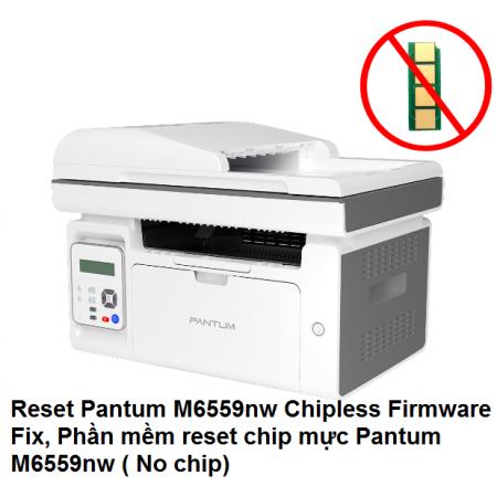 Hướng Dẫn Reset Pantum M6559nw Chipless Firmware Fix, Phần mềm reset chip mực Pantum M6559nw