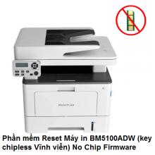 Phần mềm Reset Máy in BM5100ADW No Chip Firmware (key chipless Vĩnh viễn)