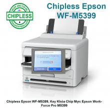 Chipless Epson WF-M5399, Key Khóa Chíp Mực Epson WorkForce Pro M5399